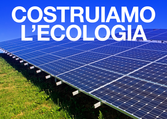 COSTRUIAMO L'ECOLOGIA